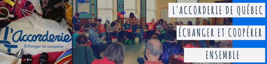 Bannière « L'Accorderie de Québec - échanger et coopérer ensemble. Photo d'une activité d'échanges de cadeaux. Trentaine de gens, âges divers, en cercle, dans une salle de l'ancienne église Jacques-Cartier. Logo : deux cordes entrelacés forment le L dans L'Accorderie. Plusieurs objets autours.